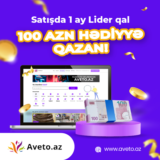 «Станьте лидером продаж на Aveto.az — заработайте 100 манат за результат.»